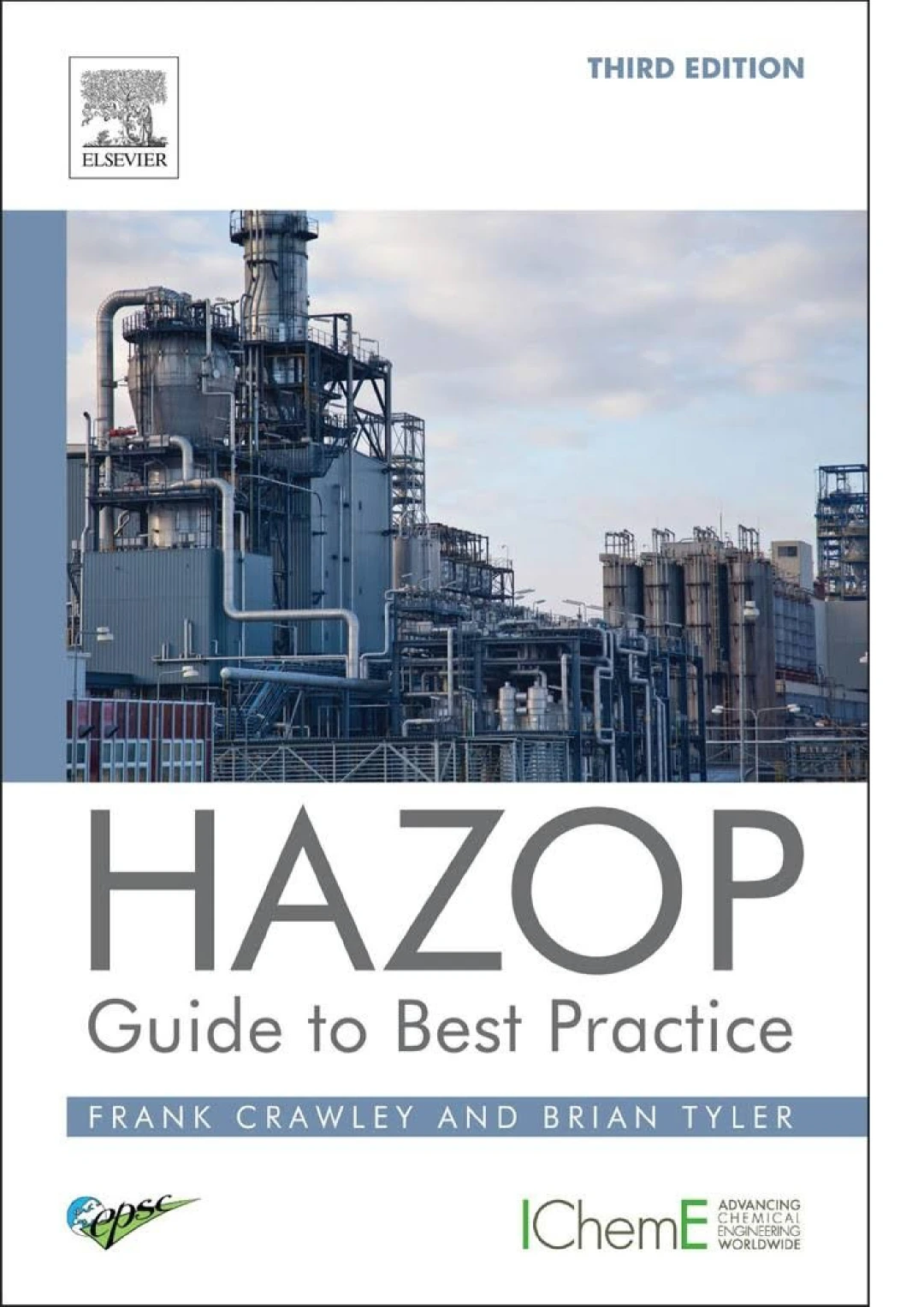 HAZOP: Guide to Best Practice – Guidelines for the Process and Chemical Industries (Third Edition)