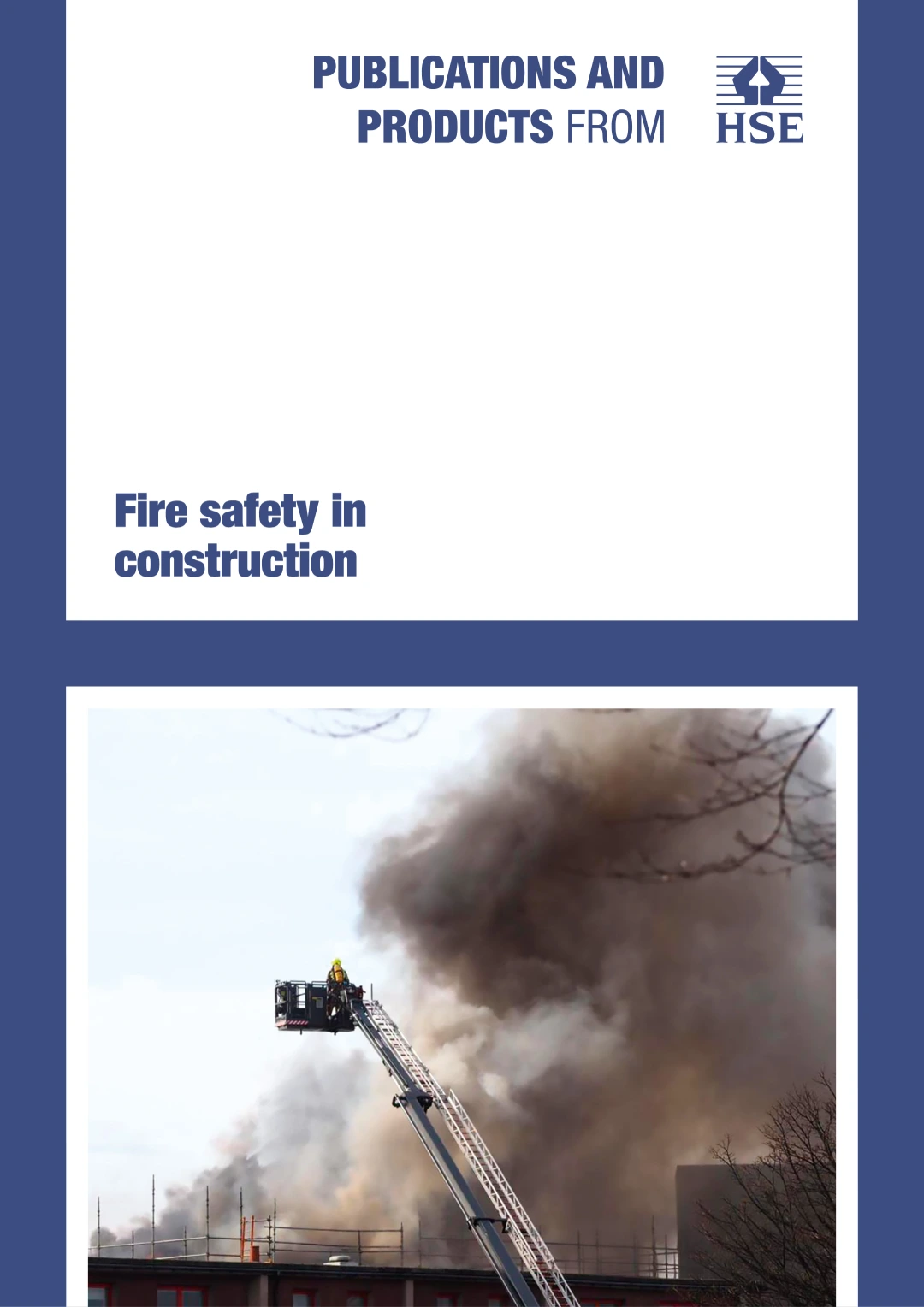 Fire Safety in Construction – Fire Risk Assessment and Prevention Guidance