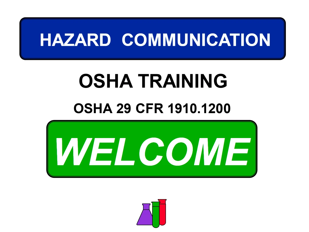 Hazard Communication – OSHA Training on Chemical Hazards, Labels, MSDS and Safe Chemical Use