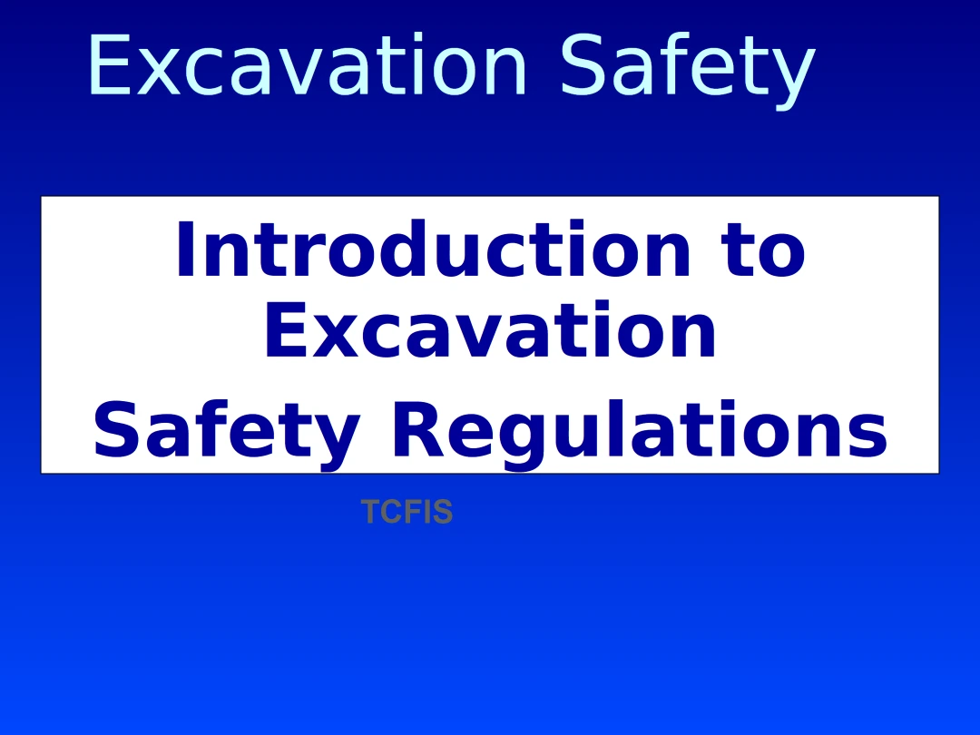 Excavation Safety – Introduction to Excavation Safety Regulations