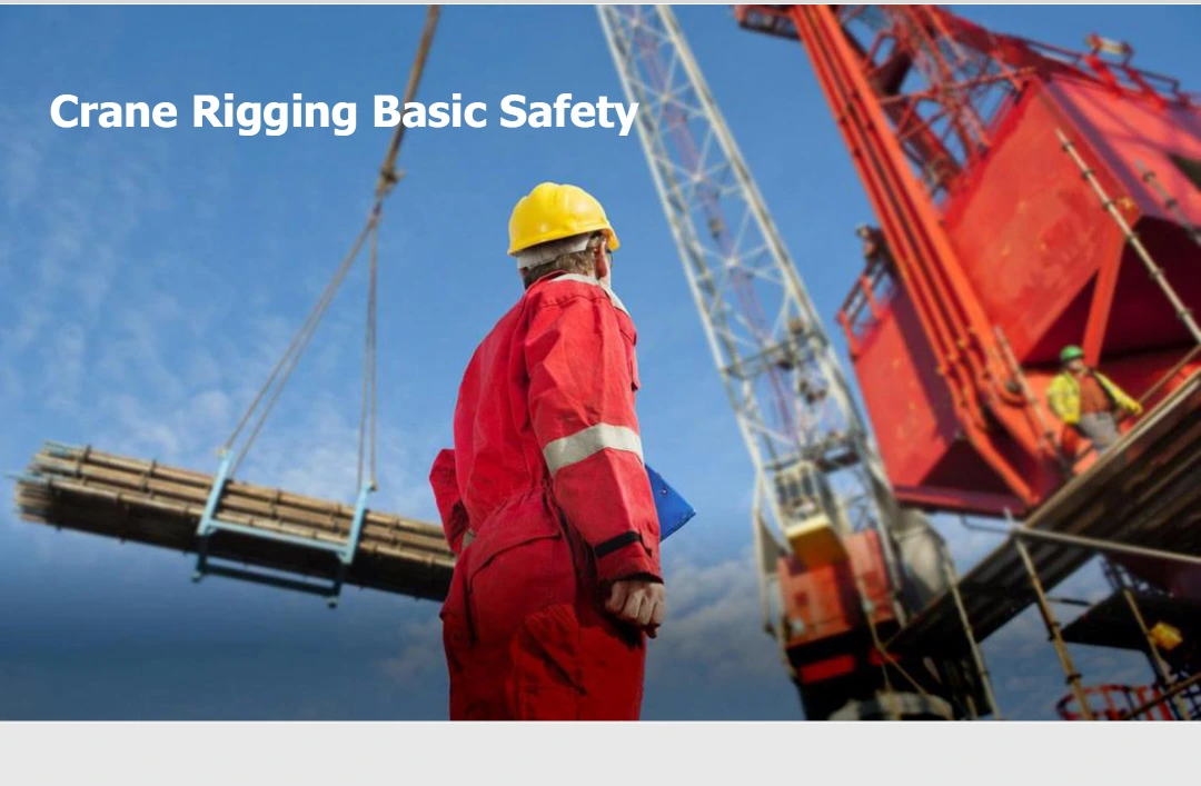 Crane Rigging Basic Safety – Sling Selection, Inspection and Safe Lifting Practices