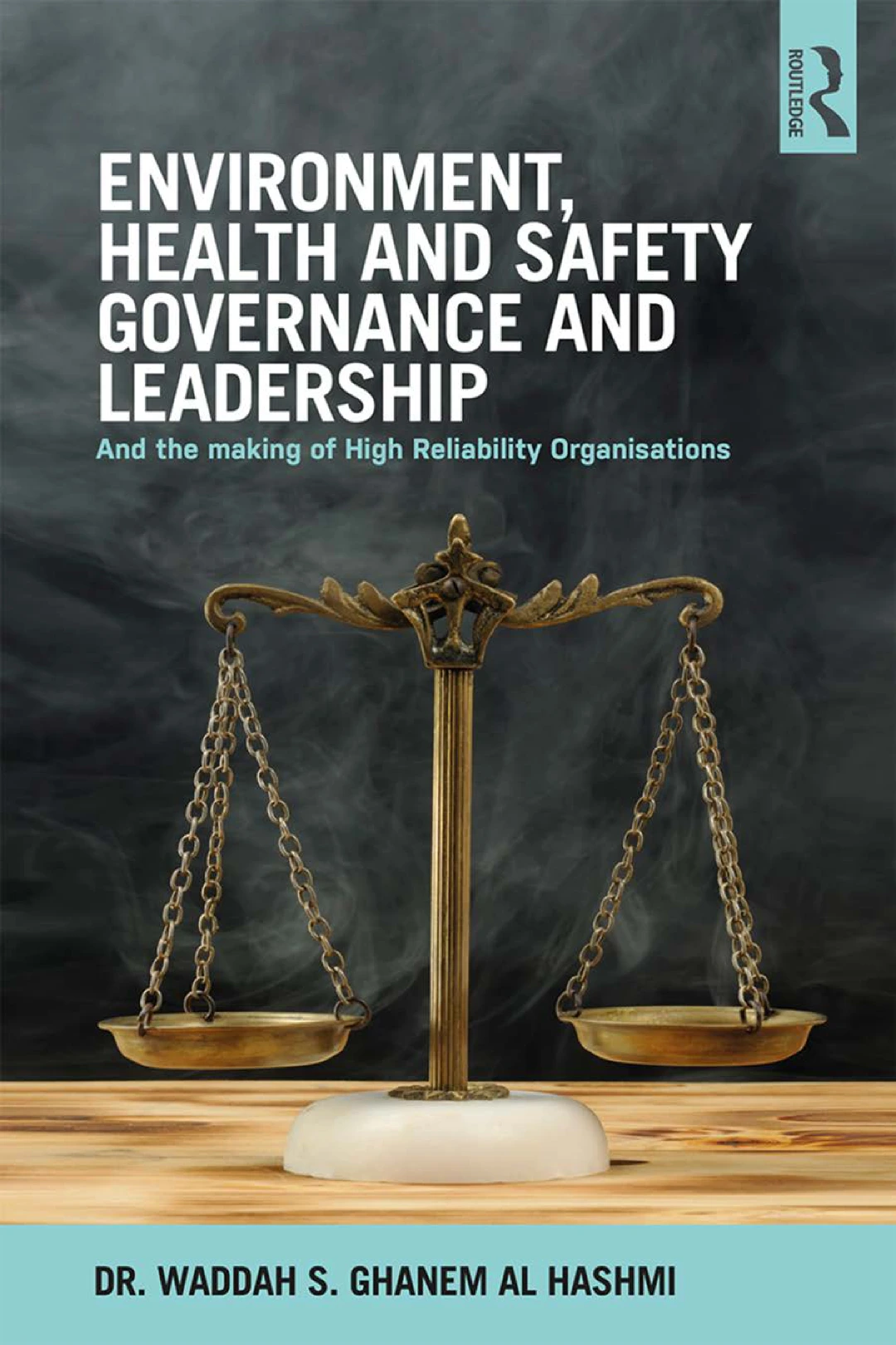 Environment, Health and Safety Governance and Leadership – The Making of High Reliability Organizations